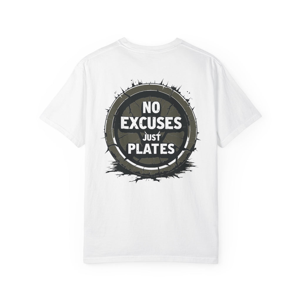 No Excuses Just Plates - Round Neck Graphic Tee