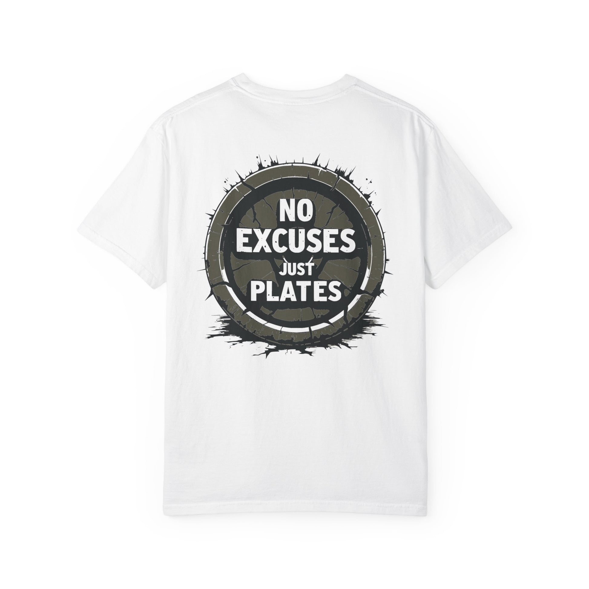 No Excuses Just Plates - Round Neck Graphic Tee