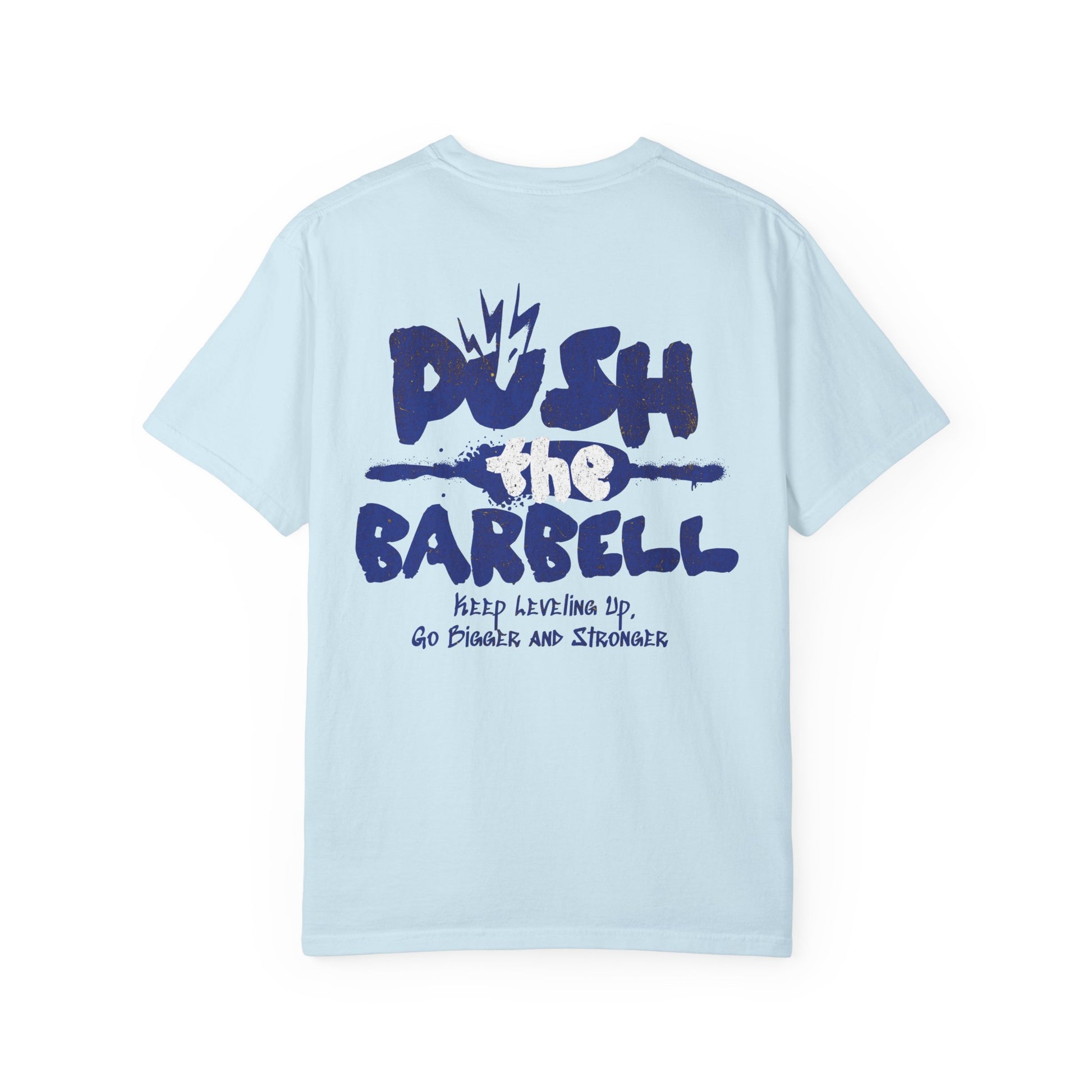 Push the Barbell - Round Neck Graphic Tee