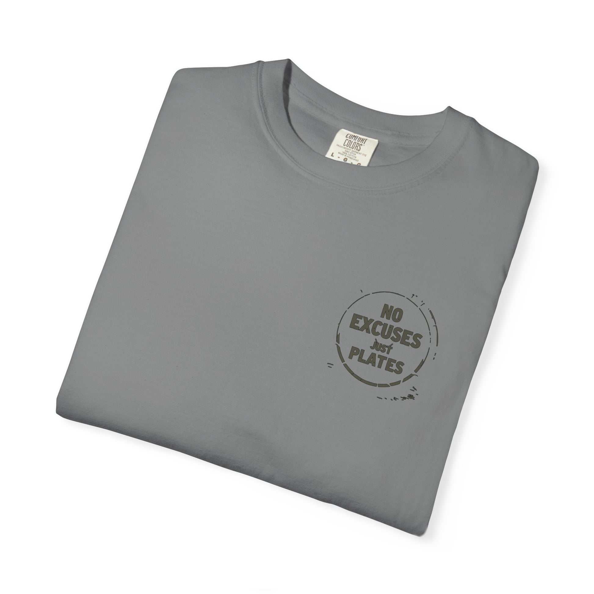 No Excuses Just Plates - Round Neck Graphic Tee