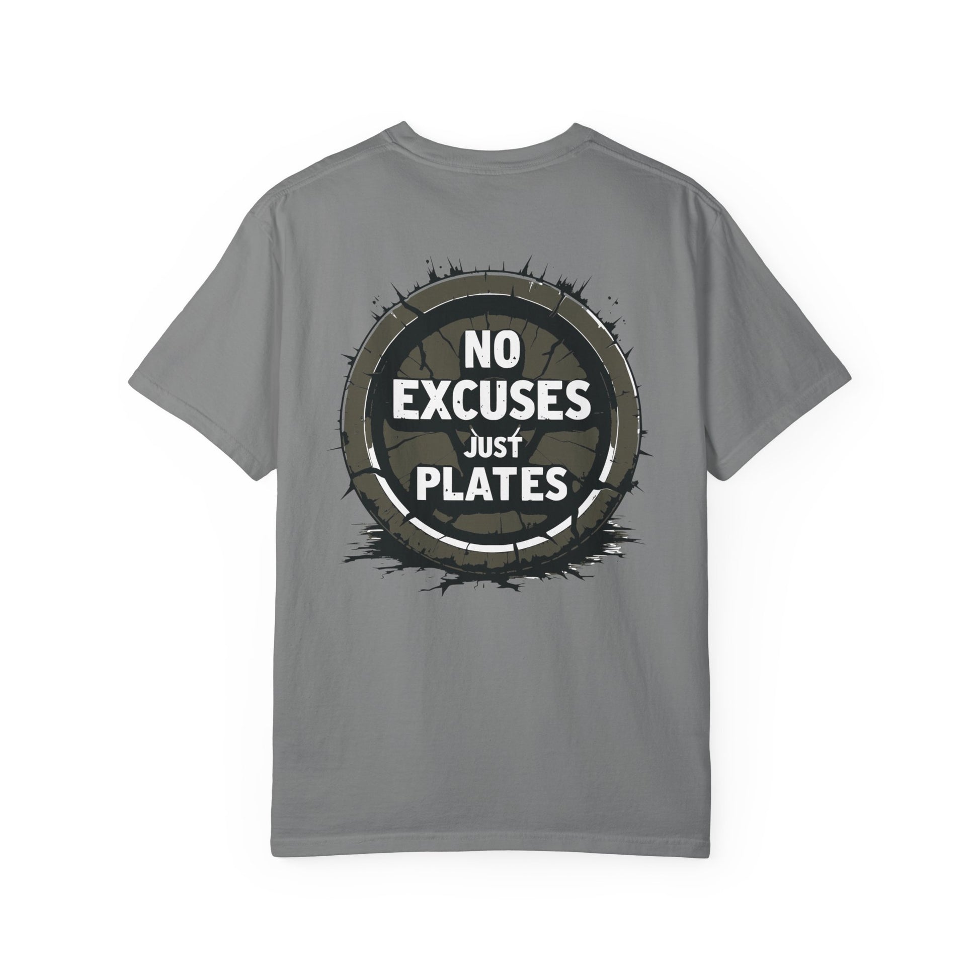 No Excuses Just Plates - Round Neck Graphic Tee